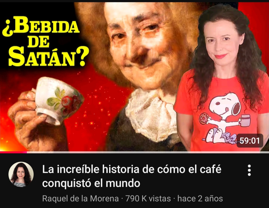 Miniatura de un video de YouTube titulado 'La increíble historia de cómo el café conquistó el mundo', del canal Raquel de la Morena